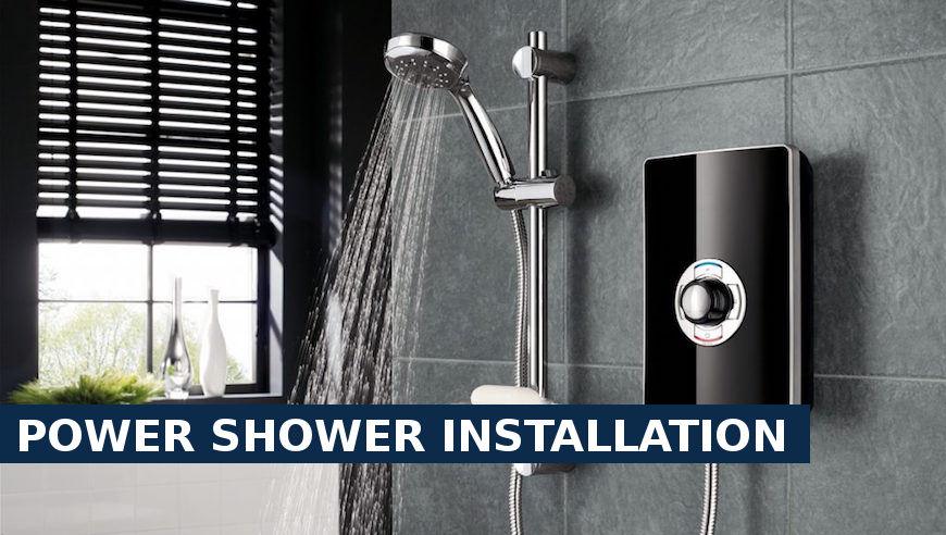 Power shower installation Chadwell Heath